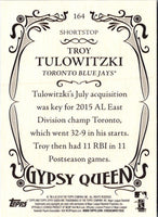 2016 Topps Gypsy Queen Troy Tulowitzki #164