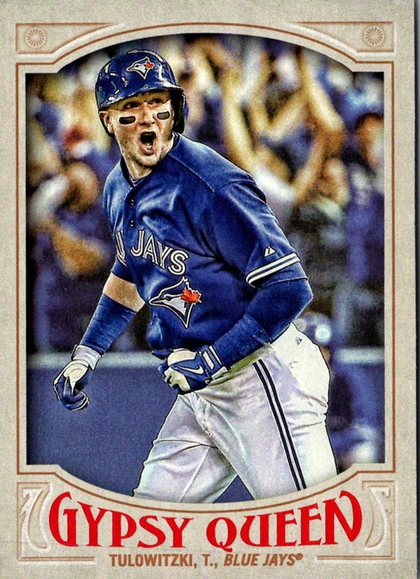 2016 Topps Gypsy Queen Troy Tulowitzki #164