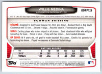 2013 Bowman Willie Medina #BDPP129