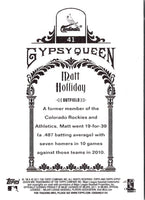 2011 Topps Gypsy Queen Matt Holliday #41