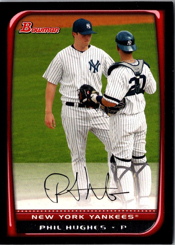 2008 Bowman Phil Hughes #58