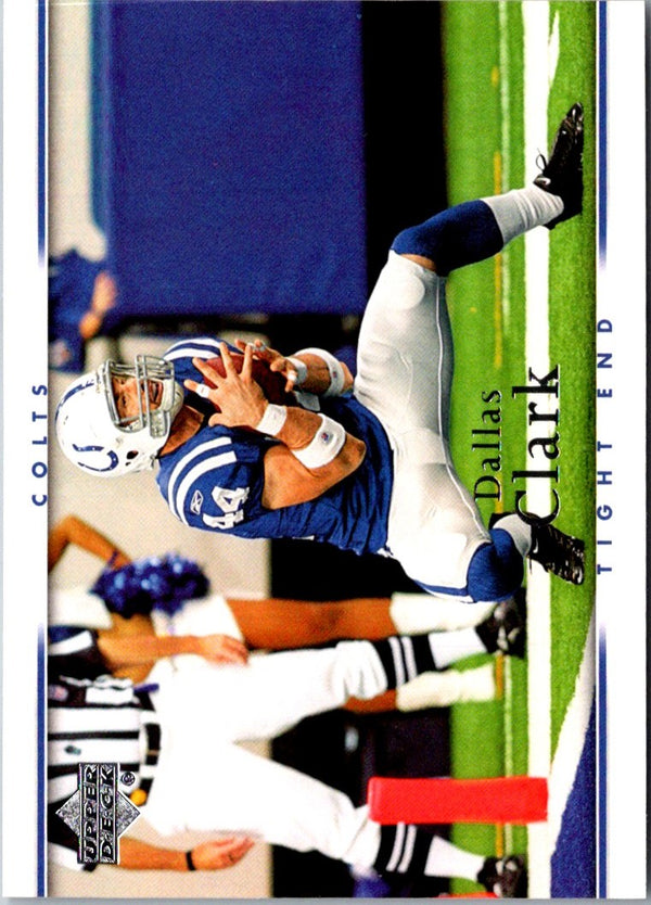 2007 Upper Deck Dallas Clark #78