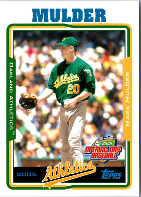 2005 Topps Opening Day Mark Mulder #23