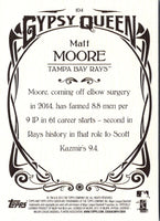 2015 Topps Gypsy Queen Matt Moore #104