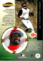 1999 Pacific Invincible Greg Vaughn #40