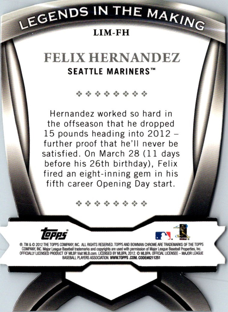 2012 Bowman Chrome Legends In The Making Die Cuts Felix Hernandez