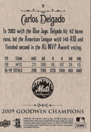 2009 Upper Deck Goodwin Champions Carlos Delgado
