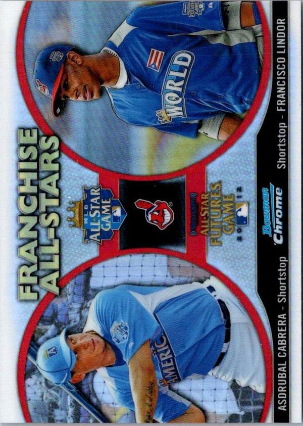 2012 Bowman Chrome Franchise All-Stars Asdrubal Cabrera/Francisco Lindor #FAS-CL