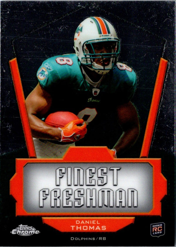 2011 Topps Chrome Daniel Thomas #FF-DT