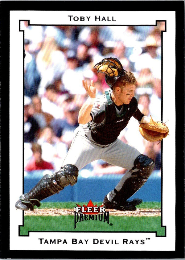 2002 Fleer Premium Toby Hall #40