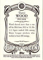 2014 Topps Gypsy Queen Travis Wood #269
