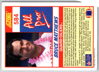 1990 Score Bruce Matthews #584