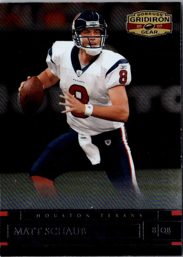 2007 Donruss Gridiron Gear Matt Schaub #78