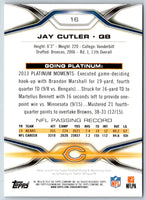 2014 Topps Platinum Jay Cutler #16