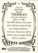 2016 Topps Gypsy Queen Julio Teheran
