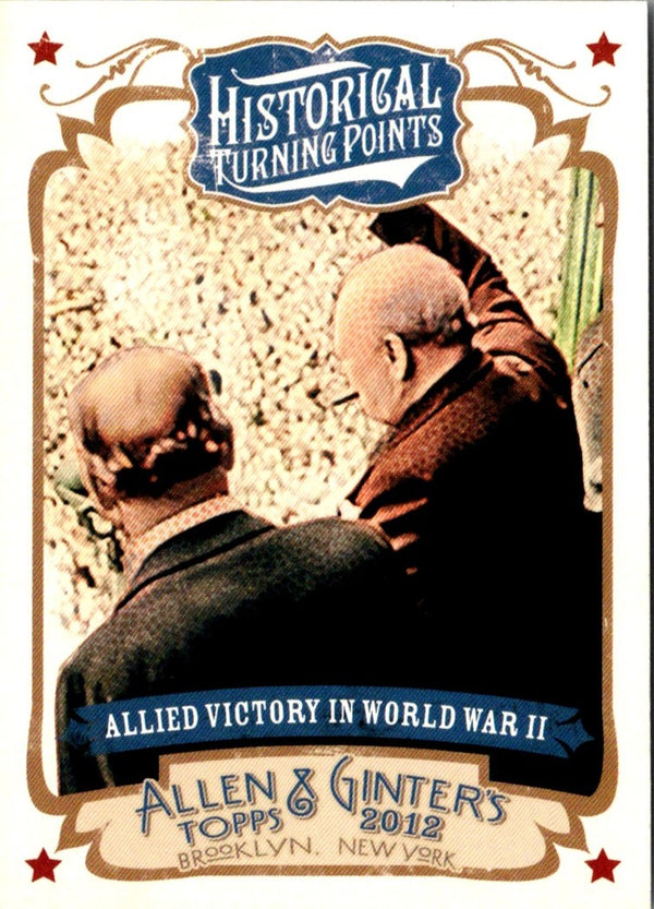 2012 Topps Allen & Ginter Historical Turning Points Allied Victory World War #HTP8