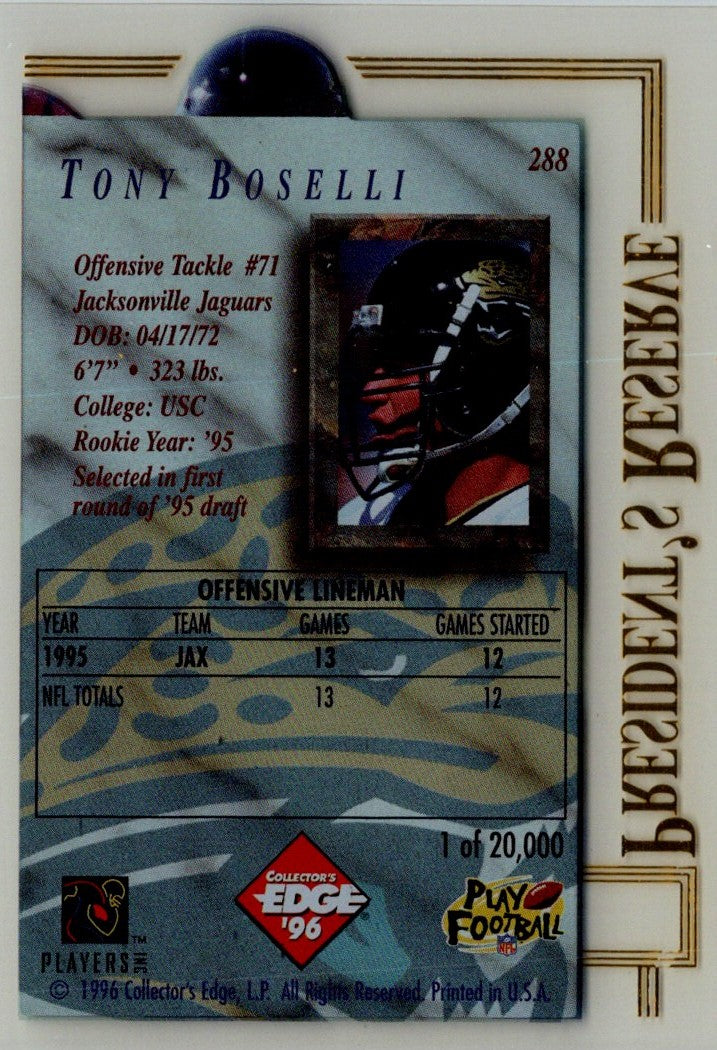 1996 Collector's Edge President's Reserve Tony Boselli