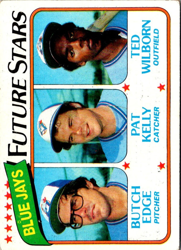 1980 Topps Blue Jays Future Stars - Butch Edge/Pat Kelly/Ted Wilborn #674 Rookie