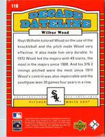 2001 Upper Deck Decade 1970's Wilbur Wood #118