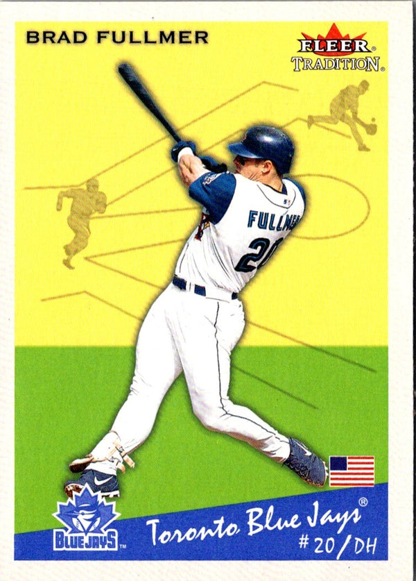 2002 Fleer Tradition Brad Fullmer #221