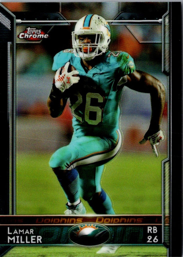 2015 Topps Chrome Lamar Miller #63