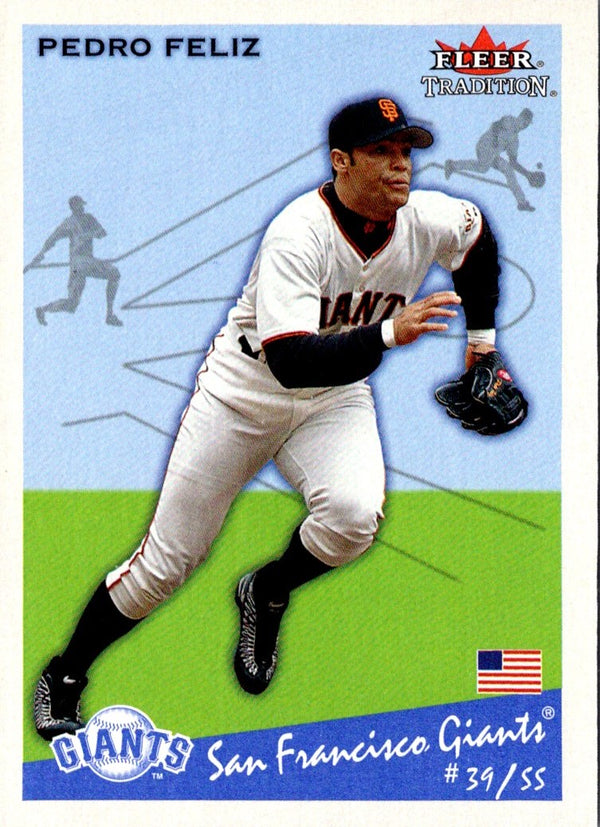 2002 Fleer Tradition Pedro Feliz #249