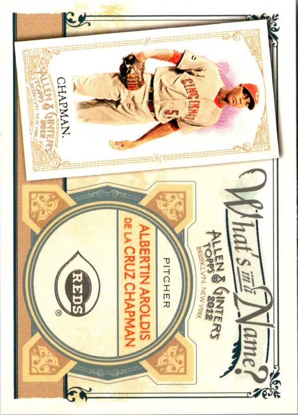 2012 Topps Allen & Ginter What's in a Name? Aroldis Chapman #WIN56