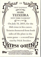 2016 Topps Gypsy Queen Mark Teixeira #129