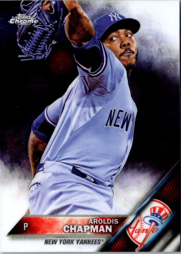 2016 Topps Chrome Aroldis Chapman #141