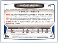 2013 Bowman Yordano Ventura #BP60