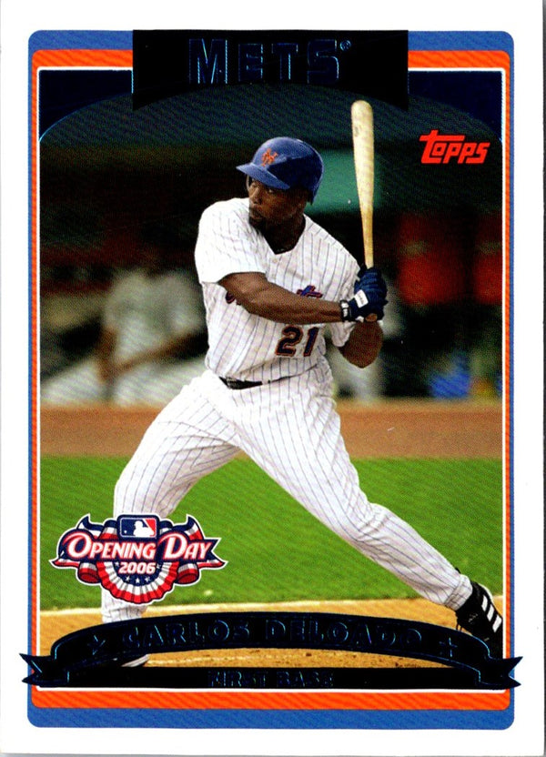 2006 Topps Opening Day Carlos Delgado #125