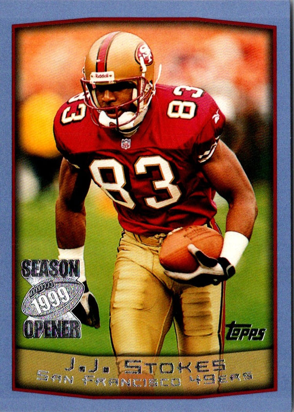 1999 Topps Season Opener J.J. Stokes #56