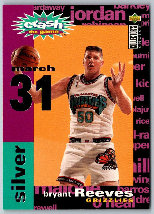 1995 Collector's Choice You Crash the Game Assists/Rebounds Silver Exchange Bryant Reeves #C27