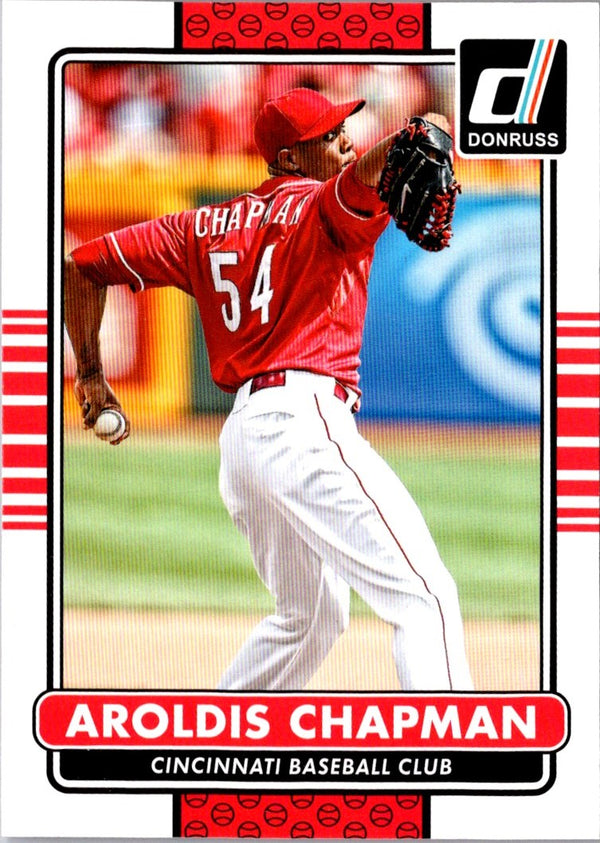 2015 Donruss Aroldis Chapman #76