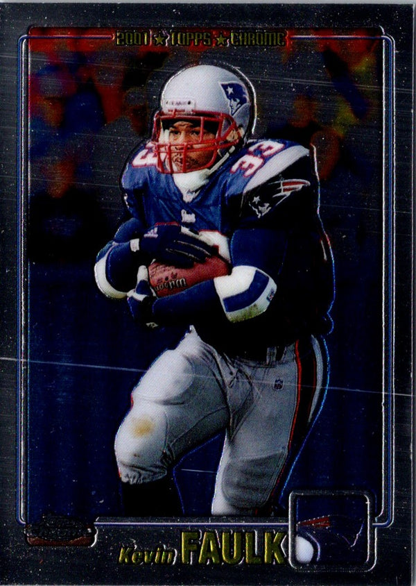 2001 Topps Chrome Kevin Faulk #106