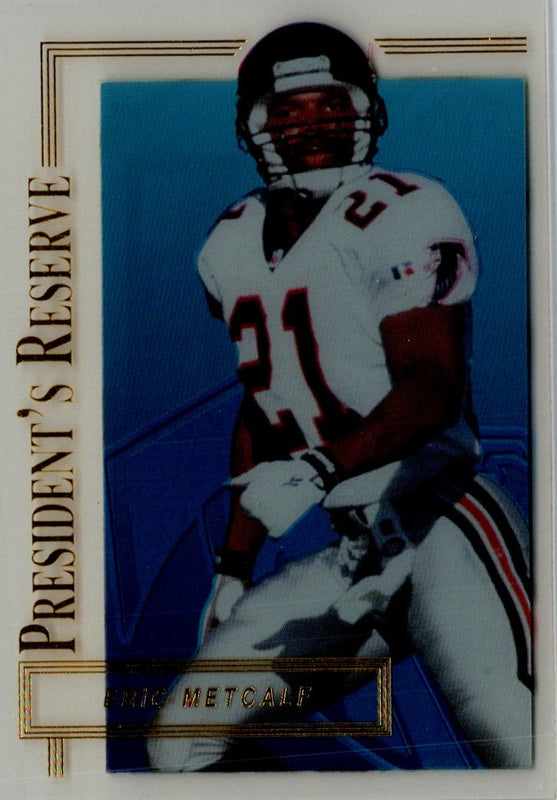 1996 Collector's Edge President's Reserve Eric Metcalf #208