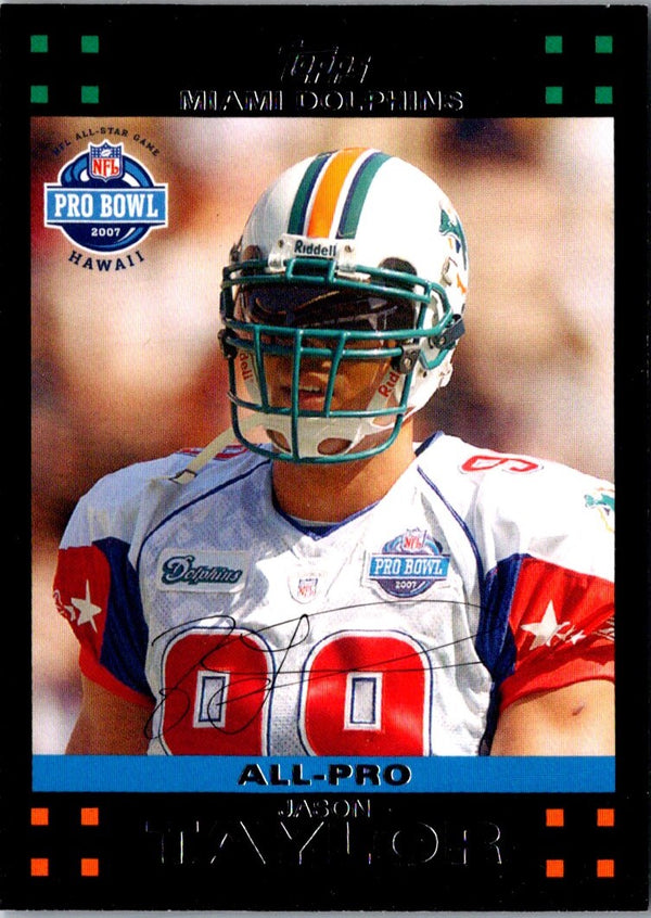2007 Topps Jason Taylor #411