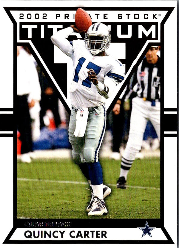2002 Pacific Private Stock Titanium Quincy Carter #27