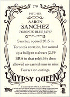 2016 Topps Gypsy Queen Aaron Sanchez #270